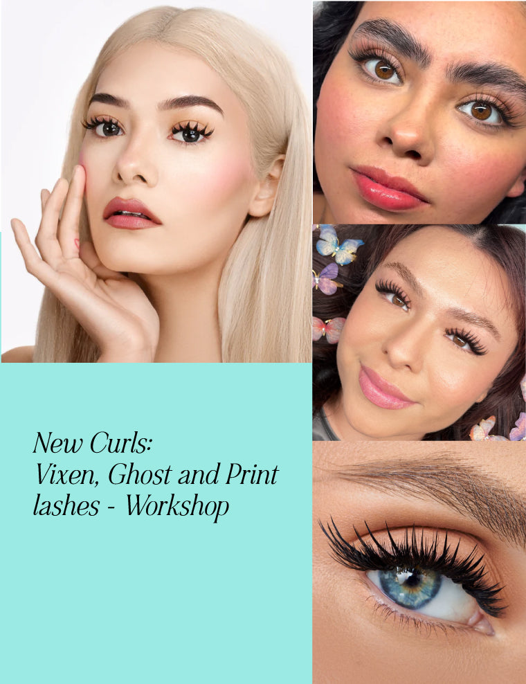 NEW CURLS: VIXEN, GHOST AND PRINT LASHES - WORKSHOP